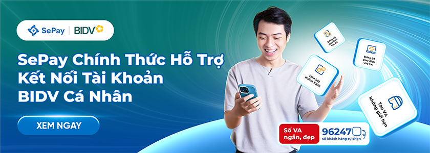 SePay chính thức hỗ trợ kết nối tài khoản BIDV cá nhân