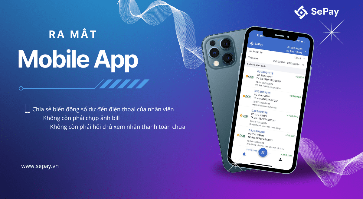 SePay Ra mắt Mobile App – Giải pháp chia sẻ biến động số dư