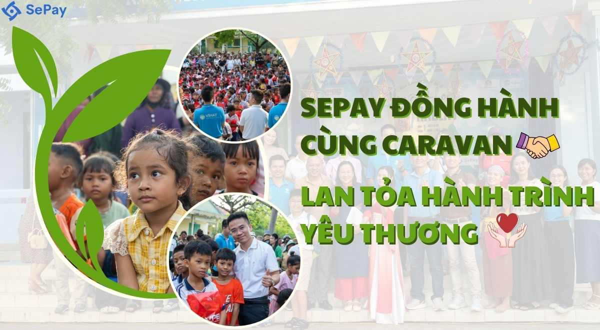 SePay đồng hành cùng Caravan VPBC lan tỏa hành trình yêu thương