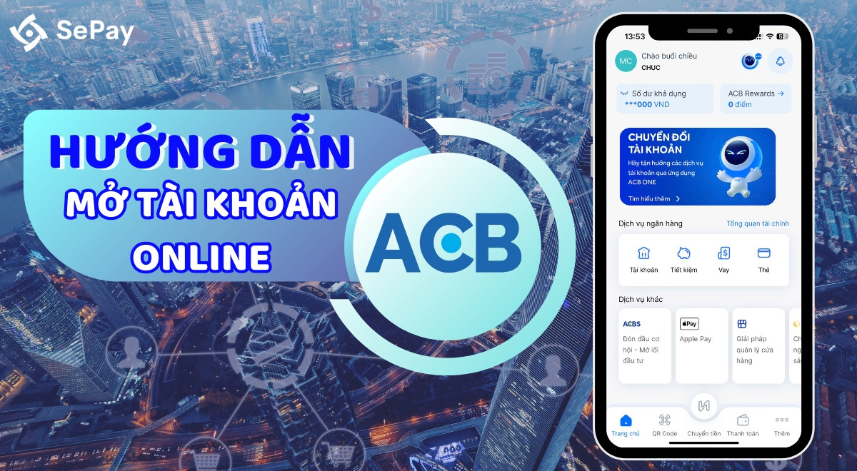 Hướng dẫn mở tài khoản ACB online