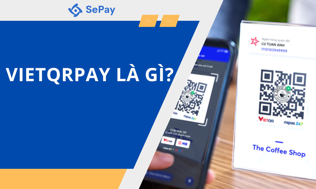 VietQRPay là gì và ứng dụng của VietQRPay trong thanh toán
