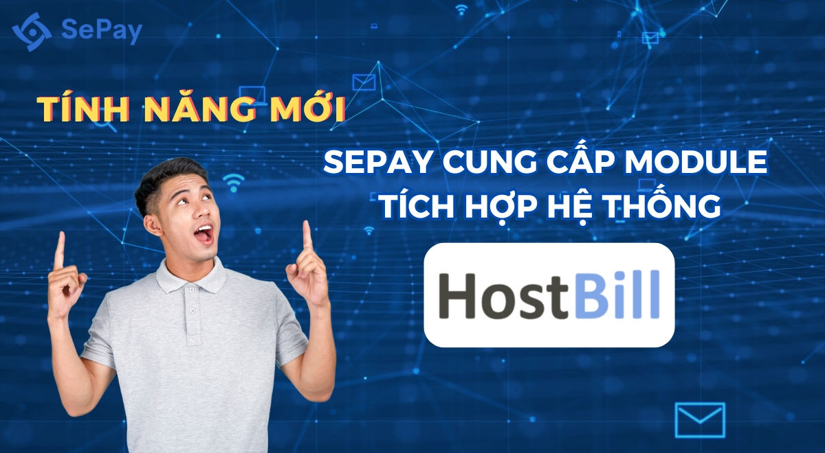SePay cung cấp module tích hợp hệ thống HostBill