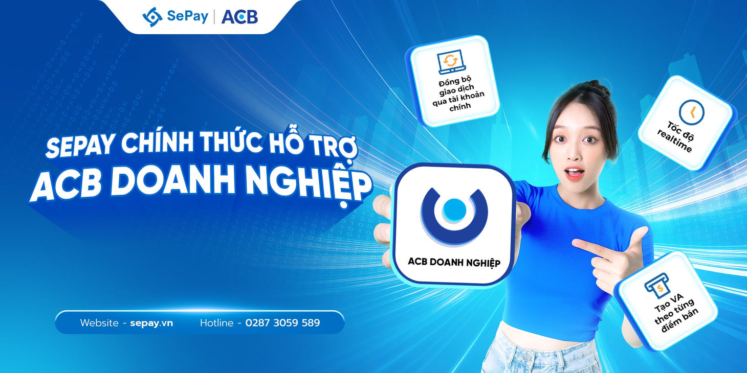 SePay chính thức hỗ trợ tài khoản ACB doanh nghiệp