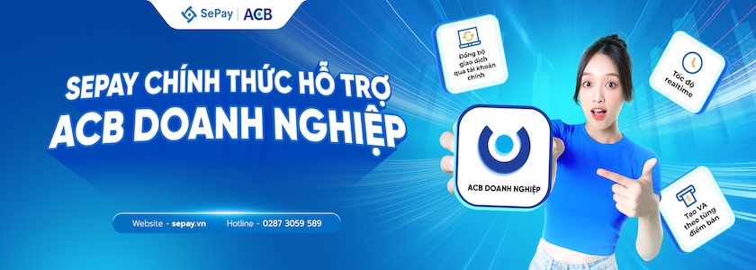 SePay chính thức hỗ trợ ACB Doanh Nghiệp