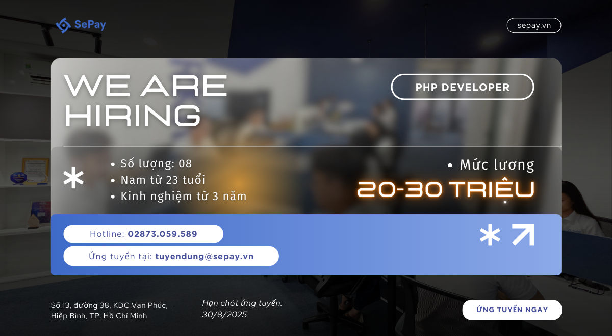 Tuyển dụng Fintech PHP Developer tại SePay mức lương 20 đến 30 triệu