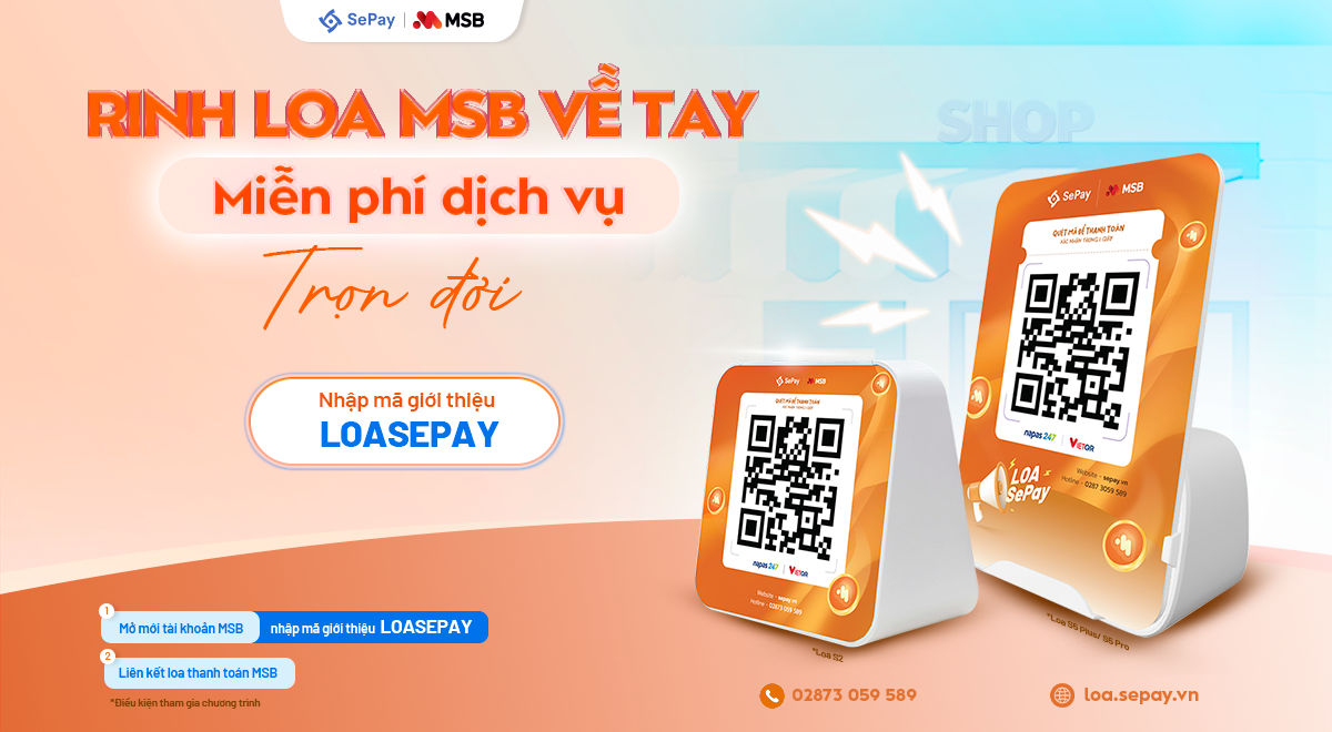 Rinh loa MSB về tay và miễn phí dịch vụ trọn đời cùng SePay