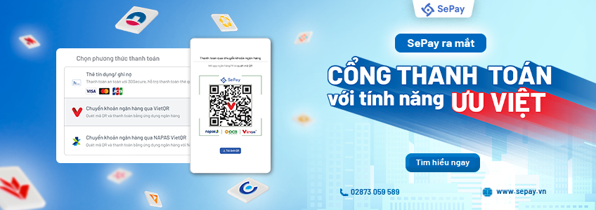 SePay ra mắt cổng thanh toán với tính năng ưu việt