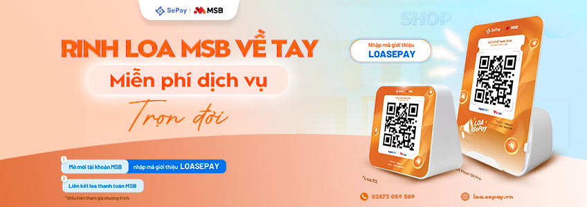 Rinh loa MSB về tay, miễn phí dịch vụ trọn đời!