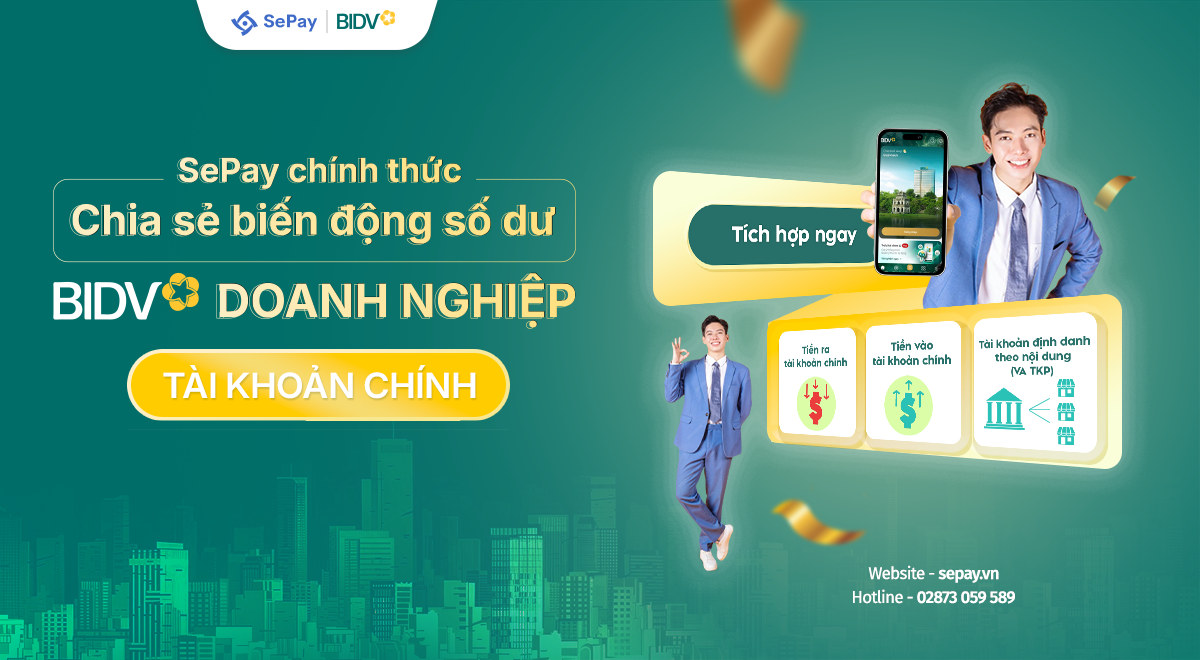 SePay chính thức chia sẻ biến động số dư BIDV doanh nghiệp cho tài khoản chính