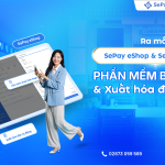 Ra mắt SePay eShop và SePay eInvoice: Phần mềm bán hàng & xuất hóa đơn điện tử