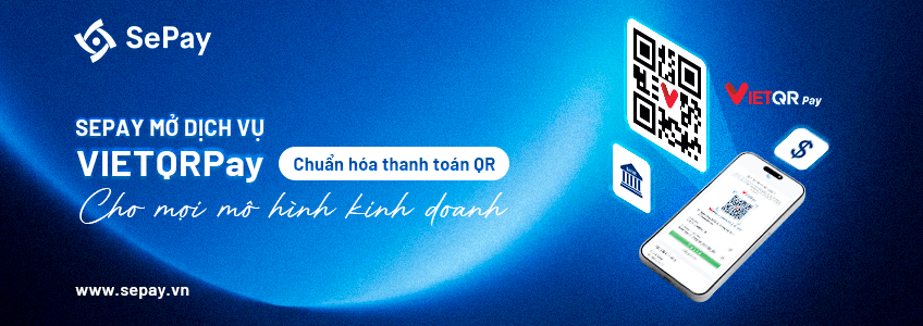SePay mở dịch vụ VietQRPay, chuẩn hóa thanh toán QR cho mọi mô hình kinh doanh