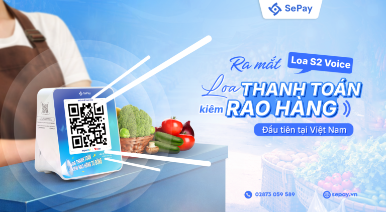 Ra mắt Loa S2 Voice: Loa thanh toán kiêm “RAO HÀNG” đầu tiên tại Việt Nam