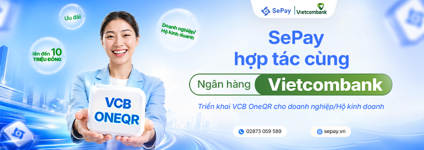 SePay hợp tác cùng Vietcombank triển khai VCB OneQR cho doanh nghiệp/hộ kinh doanh