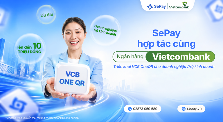 SePay hợp tác cùng Vietcombank triển khai VCB OneQR cho doanh nghiệp/hộ kinh doanh