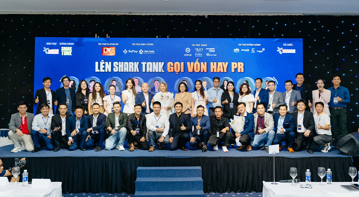 Toàn cảnh sự kiện Lên Shark Tank Gọi Vốn Hay PR