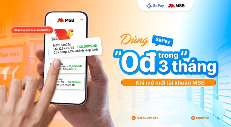 Dùng SePay 0đ trong 3 tháng khi mở mới tài khoản MSB