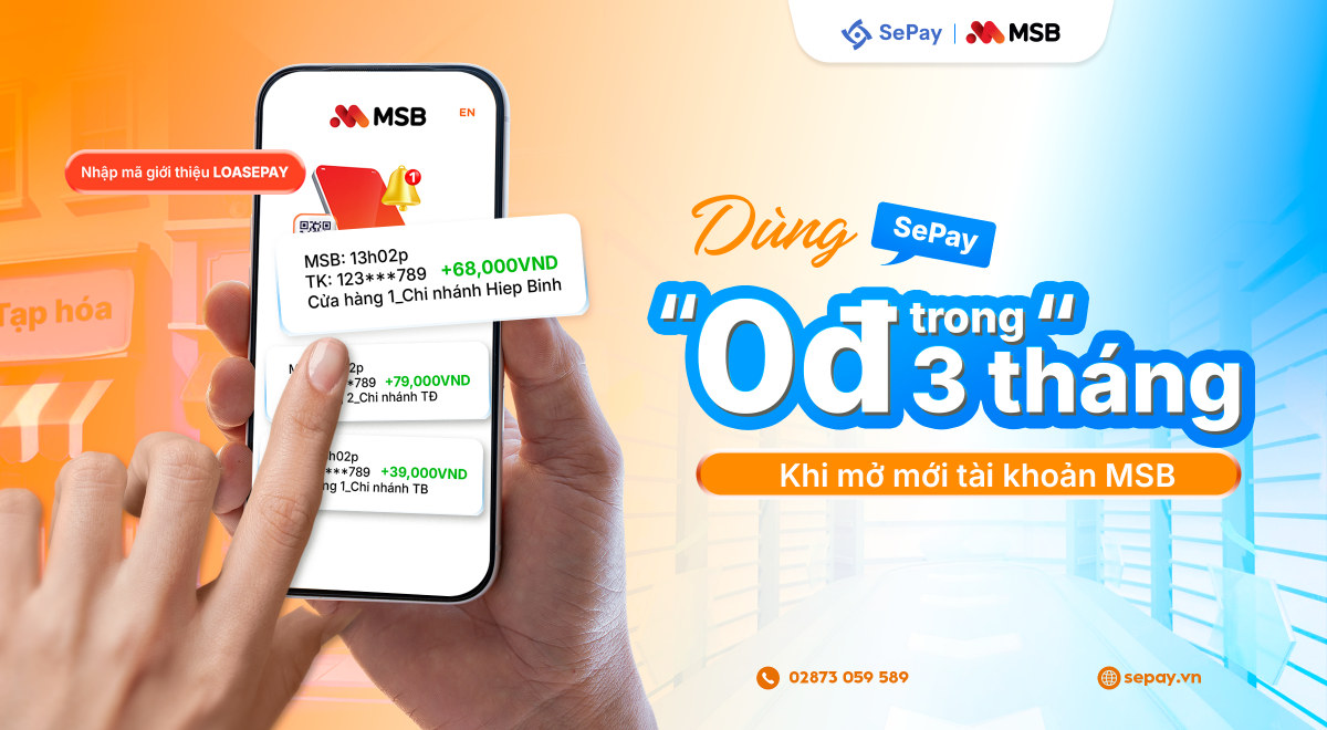 Dùng SePay 0đ trong 3 tháng khi mở mới tài khoản MSB