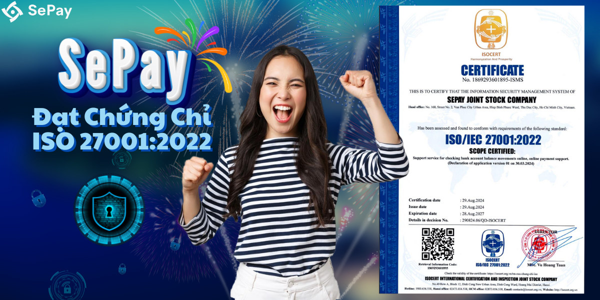 SePay đạt chứng chỉ ISO 27001:2022 về an toàn thông tin