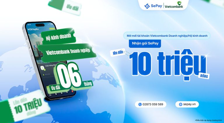 Mở tài khoản Vietcombank doanh nghiệp nhận gói SePay đến 10 triệu đồng