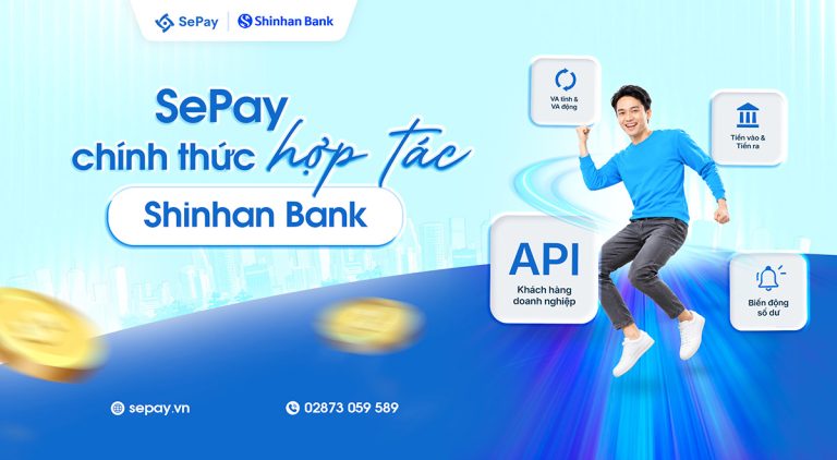 SePay chính thức hợp tác Ngân hàng Shinhan Việt Nam (Shinhan Bank)
