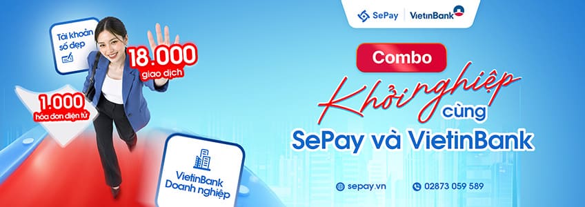 Combo khởi nghiệp cùng SePay và VietinBank