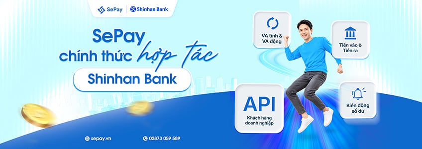 SePay chính thức hợp tác Ngân hàng Shinhan Việt Nam (Shinhan Bank)