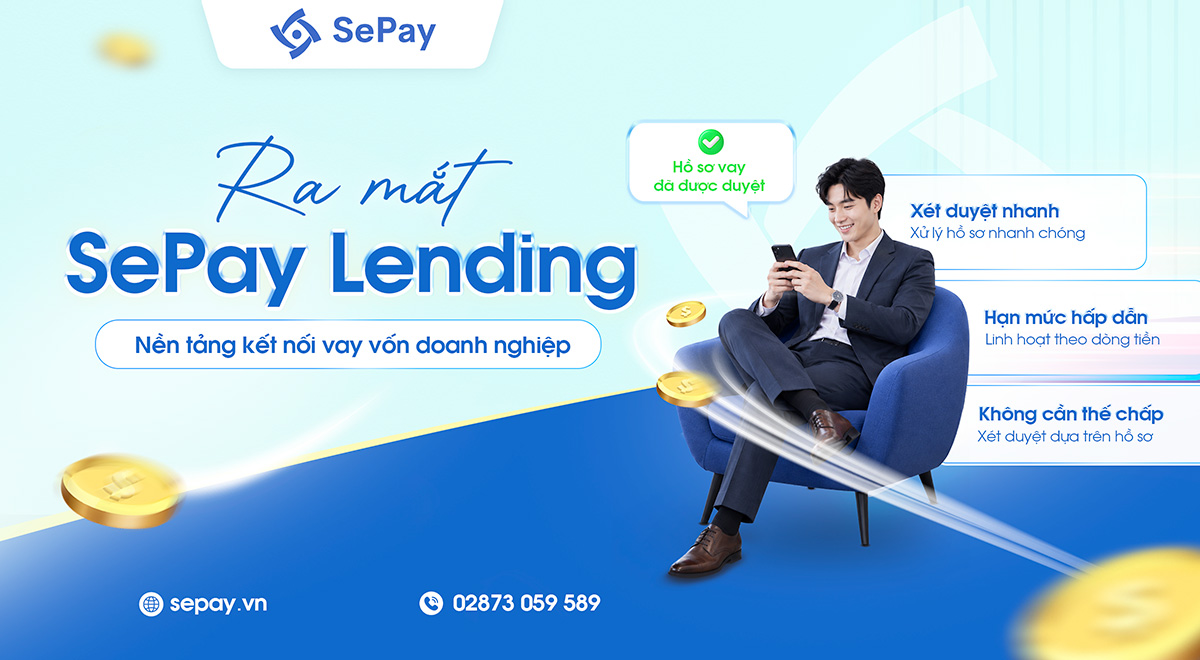 SePay ra mắt SePay Lending, nền tảng kết nối vay vốn cho doanh nghiệp
